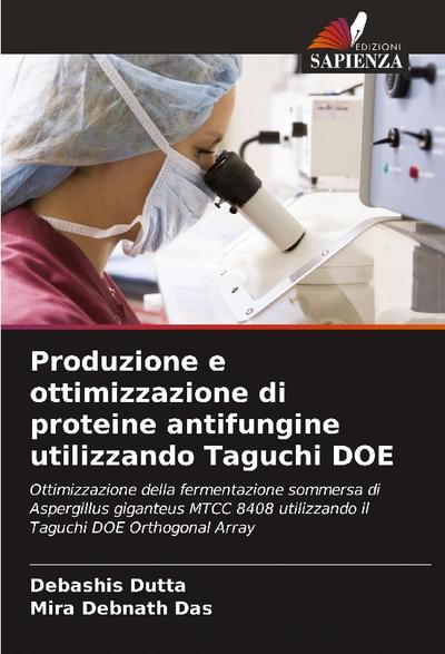 Produzione e ottimizzazione di proteine antifungine utilizzando Taguchi DOE