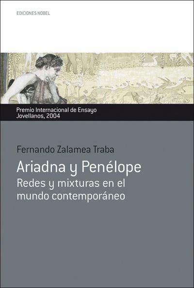 Ariadna y Penélope : redes y mixturas en el mundo contemporáneo