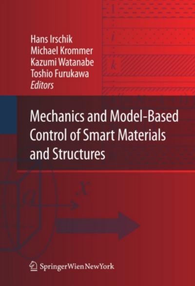 Mechanics and Model-Based Control of Smart Materials and Structures