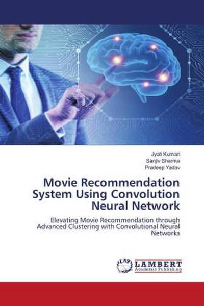 Movie Recommendation System Using Convolution Neural Network