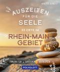 Auszeiten für die Seele im Rhein-Main-Gebiet