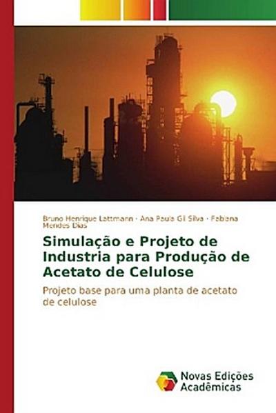 Simulação e Projeto de Industria para Produção de Acetato de Celulose