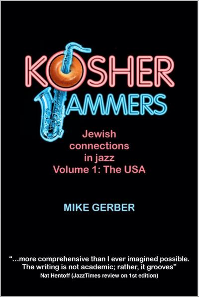 Kosher Jammers: Jewish connections in jazz Volume 1 - the USA