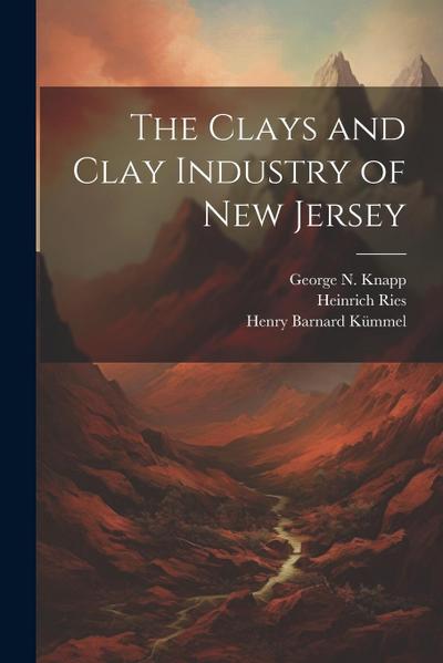 The Clays and Clay Industry of New Jersey