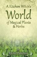 Kitchen Witch’s World of Magical Herbs & Plants