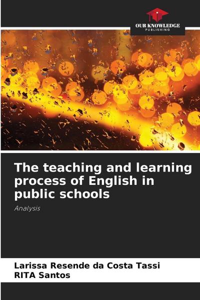 The teaching and learning process of English in public schools
