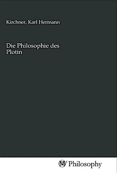 Die Philosophie des Plotin
