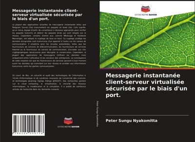Messagerie instantanée client-serveur virtualisée sécurisée par le biais d’un port.