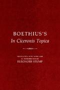 Boethius’s "In Ciceronis Topica"