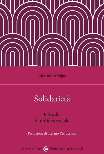 Solidarietà. Filosofia di un’idea sociale