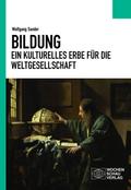 Bildung - ein kulturelles Erbe für die Weltgesells