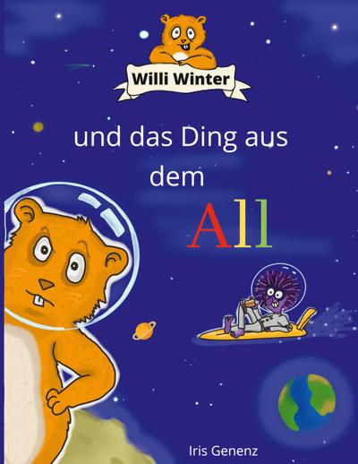 Willi Winter und das Ding aus dem All