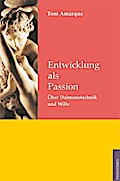 Entwicklung als Passion