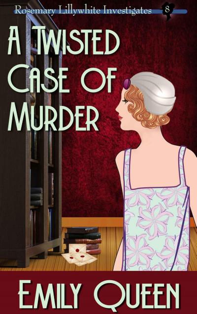 A Twisted Case of Murder (Mrs. Lillywhite Investigates, #8)