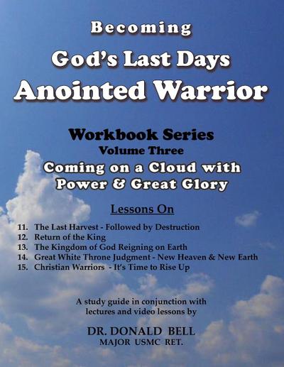 Becoming God’s Last Days Warrior Workbook 3