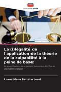 La (i)légalité de l’application de la théorie de la culpabilité à la peine de base: