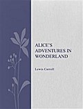 Alice’s Adventures In Wonderland