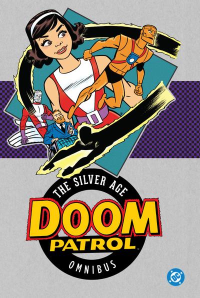 Doom Patrol: The Silver Age Omnibus