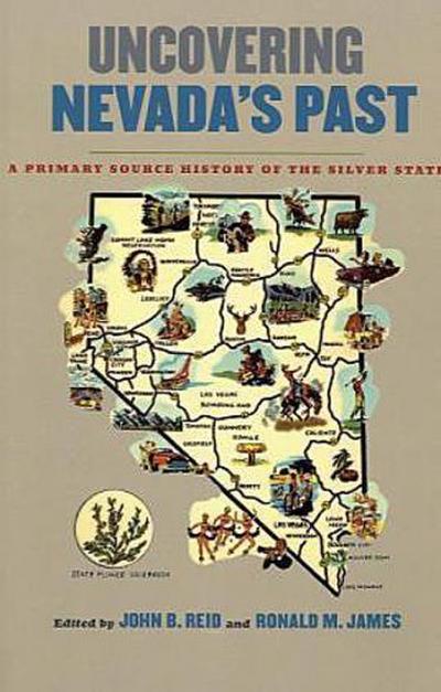 Uncovering Nevada’s Past: A Primary Source History of the Silver State