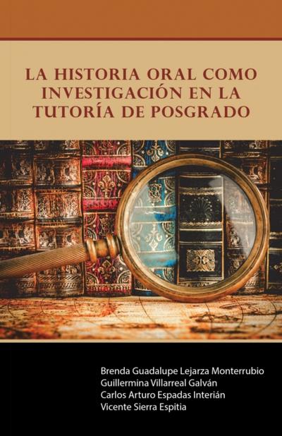 La Historia Oral Como Investigación En La Tutoría De Posgrado