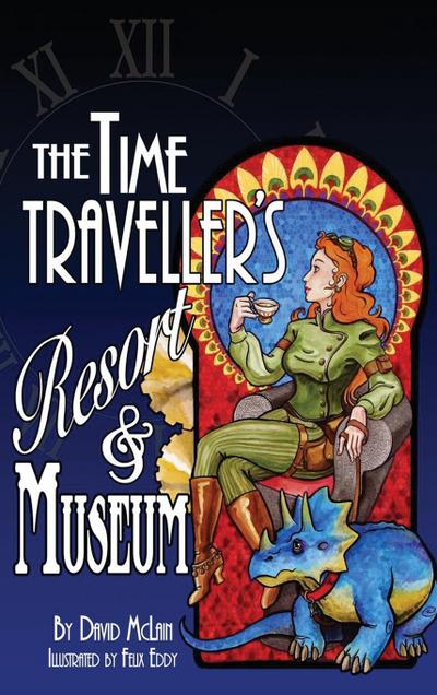 The Time Traveller’s Resort and Museum