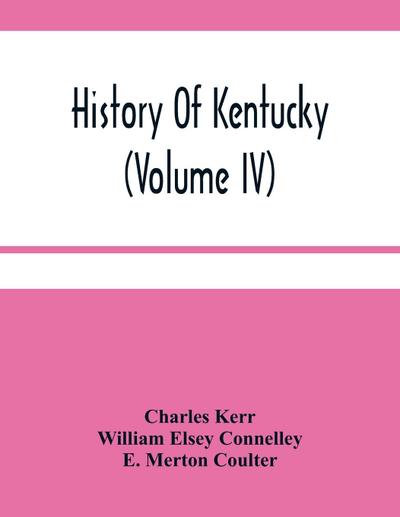 History Of Kentucky (Volume Iv)