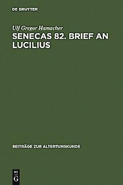 Senecas 82. Brief an Lucilius