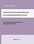 Interkommunale Zusammenarbeit und ihre verfassungsrechtlichen Grenzen