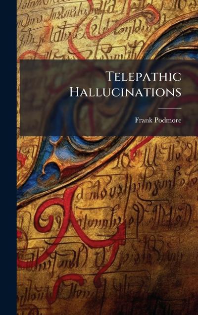 Telepathic Hallucinations