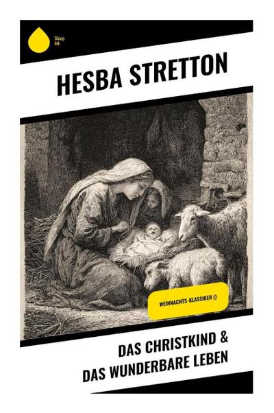 Das Christkind & Das wunderbare Leben