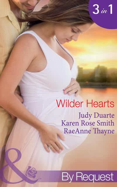 Wilder Hearts: Once Upon a Pregnancy (The Wilder Family, Book 4) / Her Mr Right? (The Wilder Family, Book 5) / A Merger...or Marriage? (The Wilder Family, Book 6) (Mills & Boon By Request)