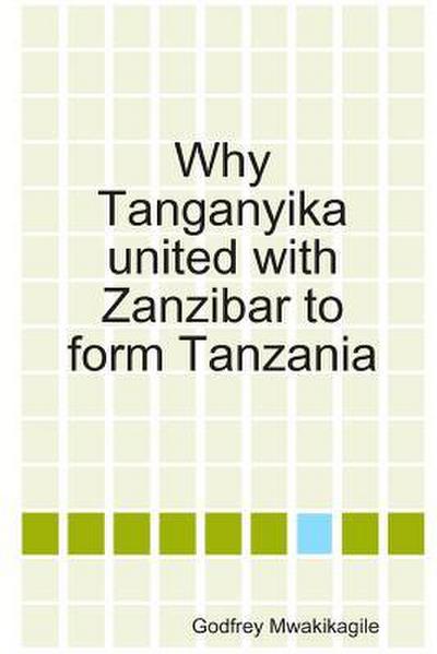 Why Tanganyika united with Zanzibar to form Tanzania