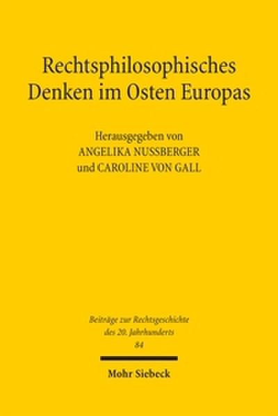 Rechtsphilosophisches Denken im Osten Europas