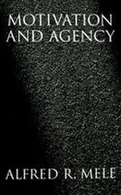 Motivation and Agency