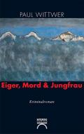 Eiger, Mord & Jungfrau