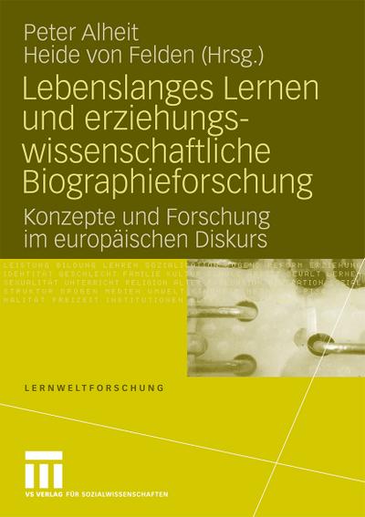 Lebenslanges Lernen und erziehungswissenschaftliche Biographieforschung