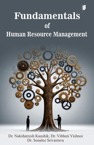 FUNDAMENTALS OF HUMAN RESOURCE MANAGEMENT