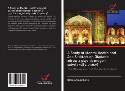 A Study of Mental Health and Job Satisfaction (Badanie zdrowia psychicznego i satysfakcji z pracy)