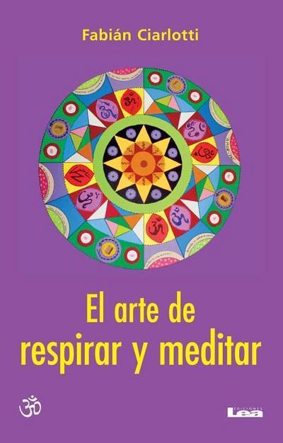 El Arte de Respirar Y Meditar