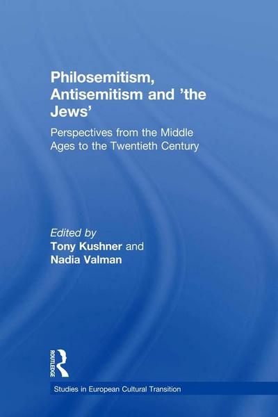 Philosemitism, Antisemitism and ’the Jews’