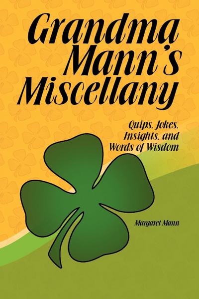 Grandma Mann’s Miscellany