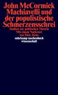 Machiavelli und der populistische Schmerzensschrei