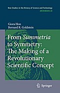 From Summetria to Symmetry: The Making of a Revolutionary Scientific Concept