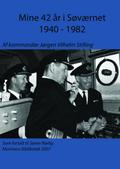 Mine 42 år i Søværnet 1940 - 1982