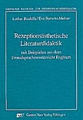 Rezeptionsästhetische Literaturdidaktik mit Beispielen aus dem Fremdsprachenunterricht Englisch