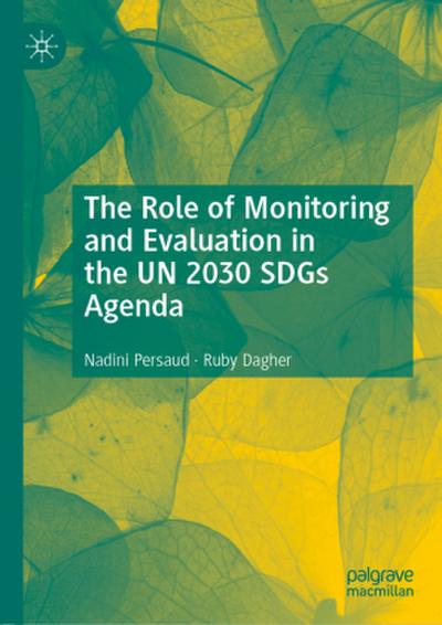 The Role of Monitoring and Evaluation in the UN 2030 SDGs Agenda