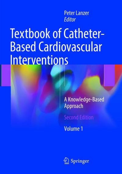 Textbook of Catheter-Based Cardiovascular Interventions, 2 Teile