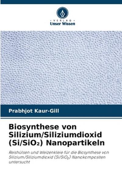 Biosynthese von Silizium/Siliziumdioxid (Si/SiO) Nanopartikeln