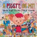 A Pigsty, Oh My! Children’s Book