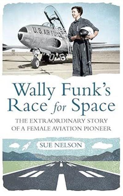 Wally Funk’s Race for Space